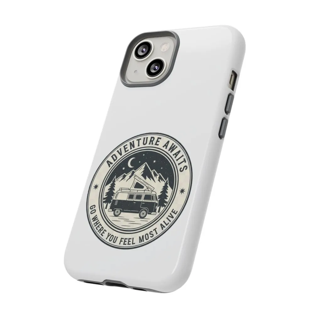 Phone Case — "Adventure Awaits-Go Where You Feel Most Alive" Camper Van Design