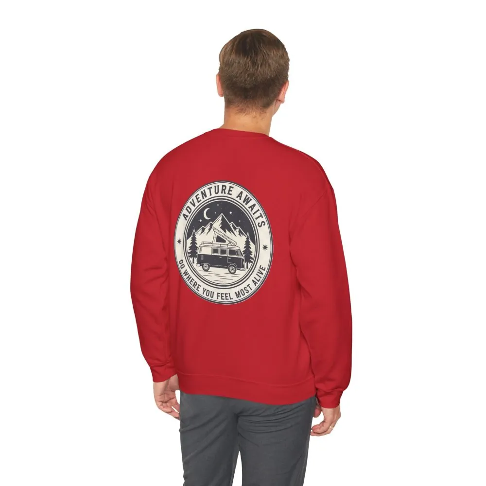 Crewneck Sweatshirt — "Adventure Awaits-Go Where You Feel Most Alive" (Only Font + Back printed) Vintage Camper Van Outdoor Graphic
