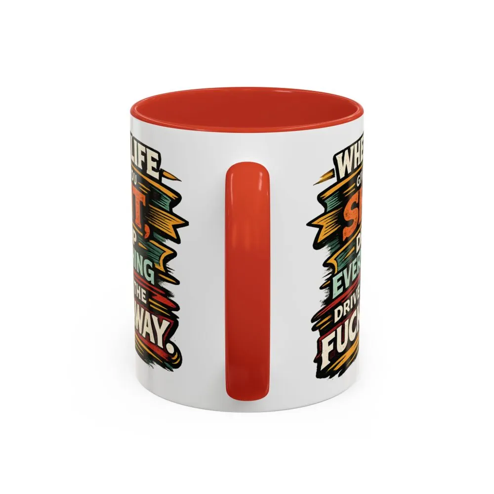 Accent Coffee Mug (11, 15oz) — "When Live Gives You Shit" Design F**K-Line
