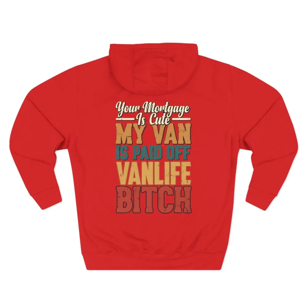 Three-Panel Fleece Hoodie - "Your Mortgage Is Cute" Design F**K-Line