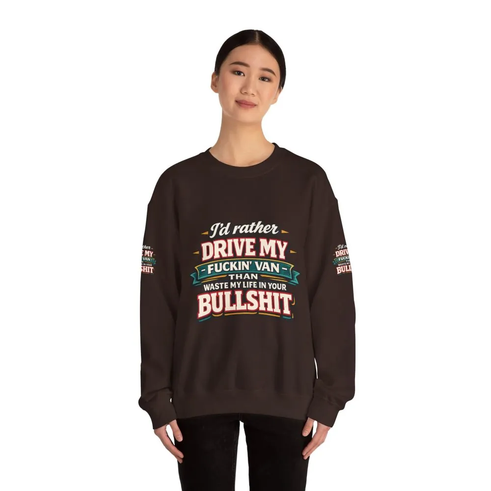 Unisex Heavy Blend™ Crewneck Sweatshirt — "I´d Rather Drive My Fucking Van" Design F**K-Line