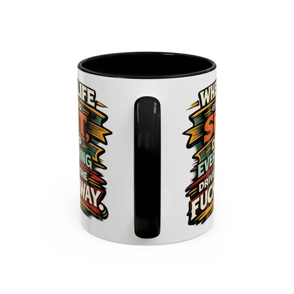 Accent Coffee Mug (11, 15oz) — "When Live Gives You Shit" Design F**K-Line