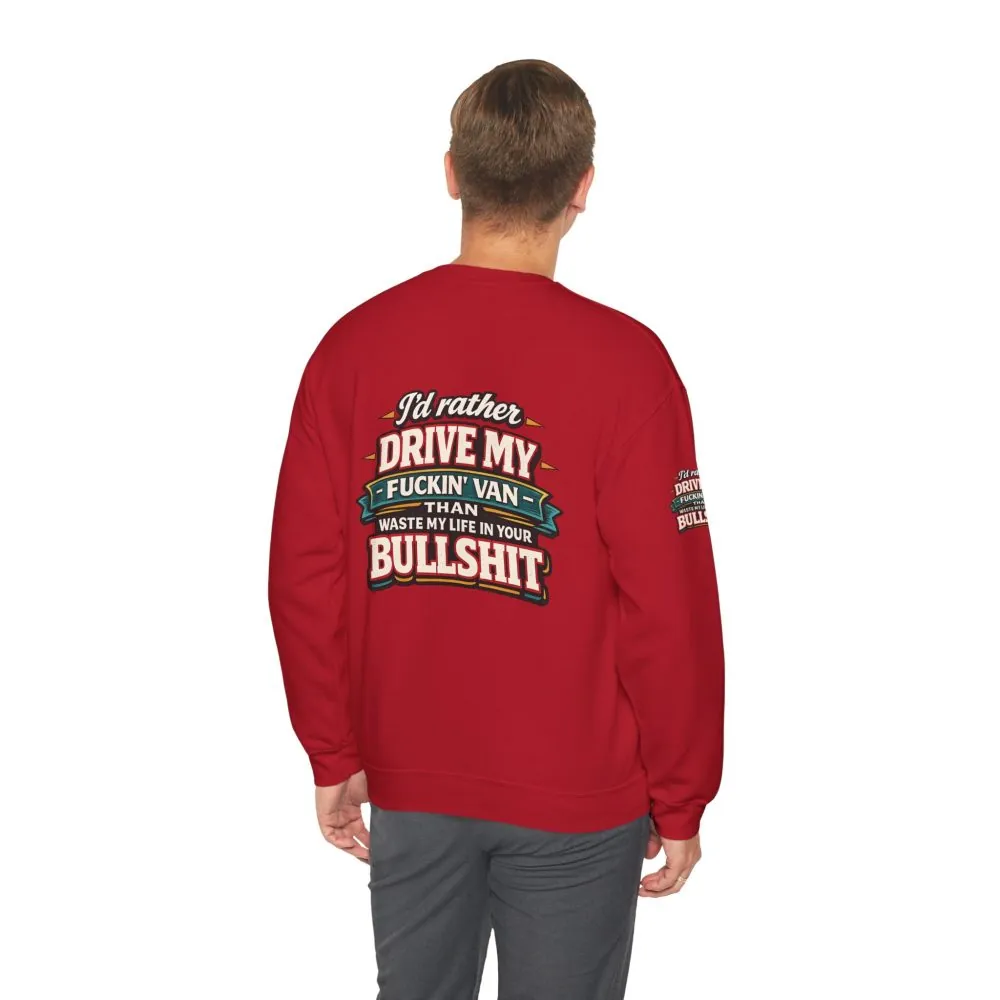 Unisex Heavy Blend™ Crewneck Sweatshirt — "I´d Rather Drive My Fucking Van" Design F**K-Line