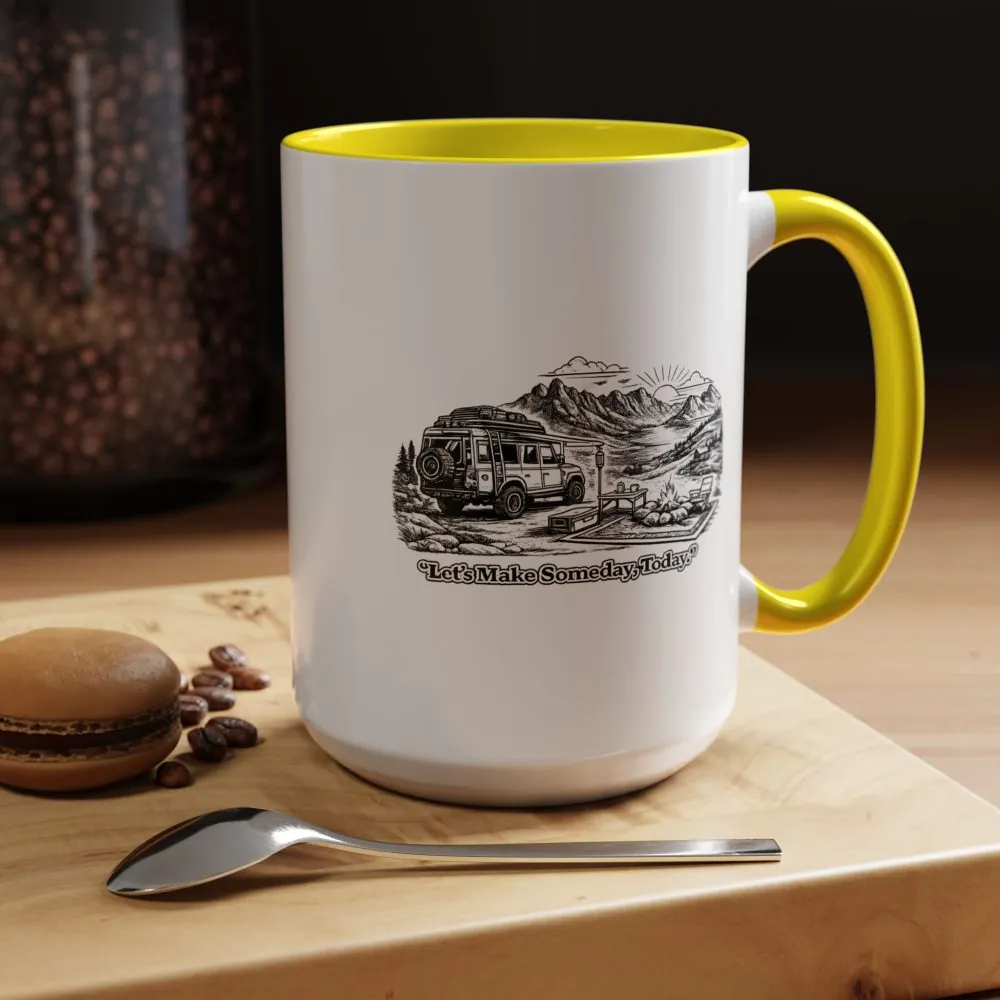 Accent Coffee Mug (11, 15oz) — "Lets make Someday, Today?" Design Minimal-Line
