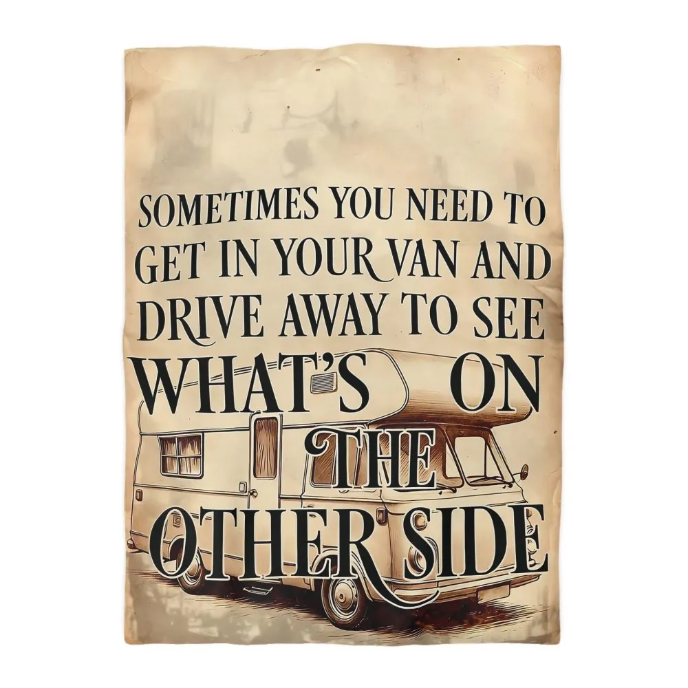 Duvet Cover — "Sometimes You Need to Get in Your Van and Drive Away to See What's on the Other Side"