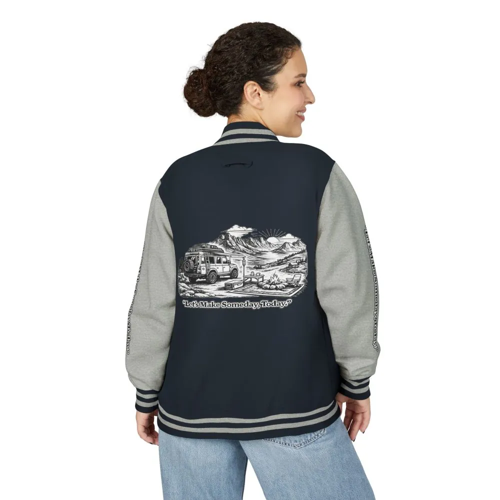Unisex Heavyweight Letterman Jacket — "Lets make Someday, Today?" Travel Varsity Coat