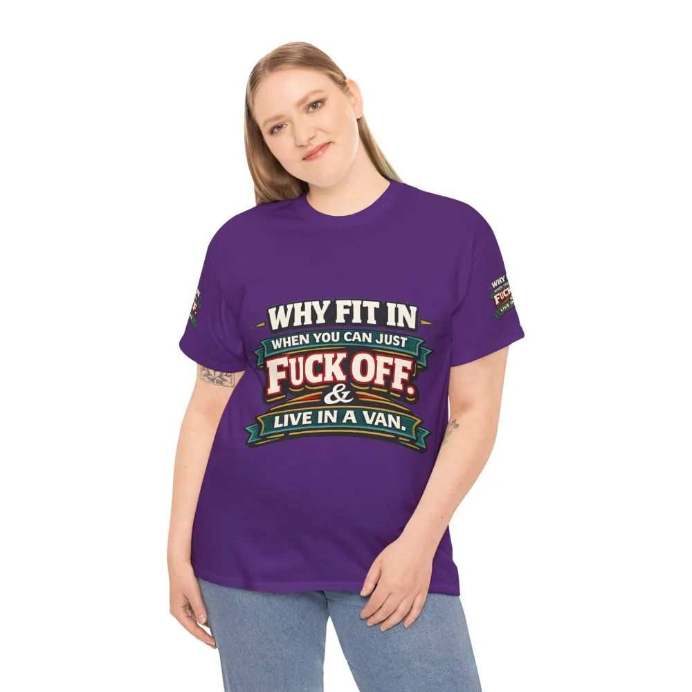 Unisex Heavy Cotton Tee — "Why Fit In" Design F**K-Line