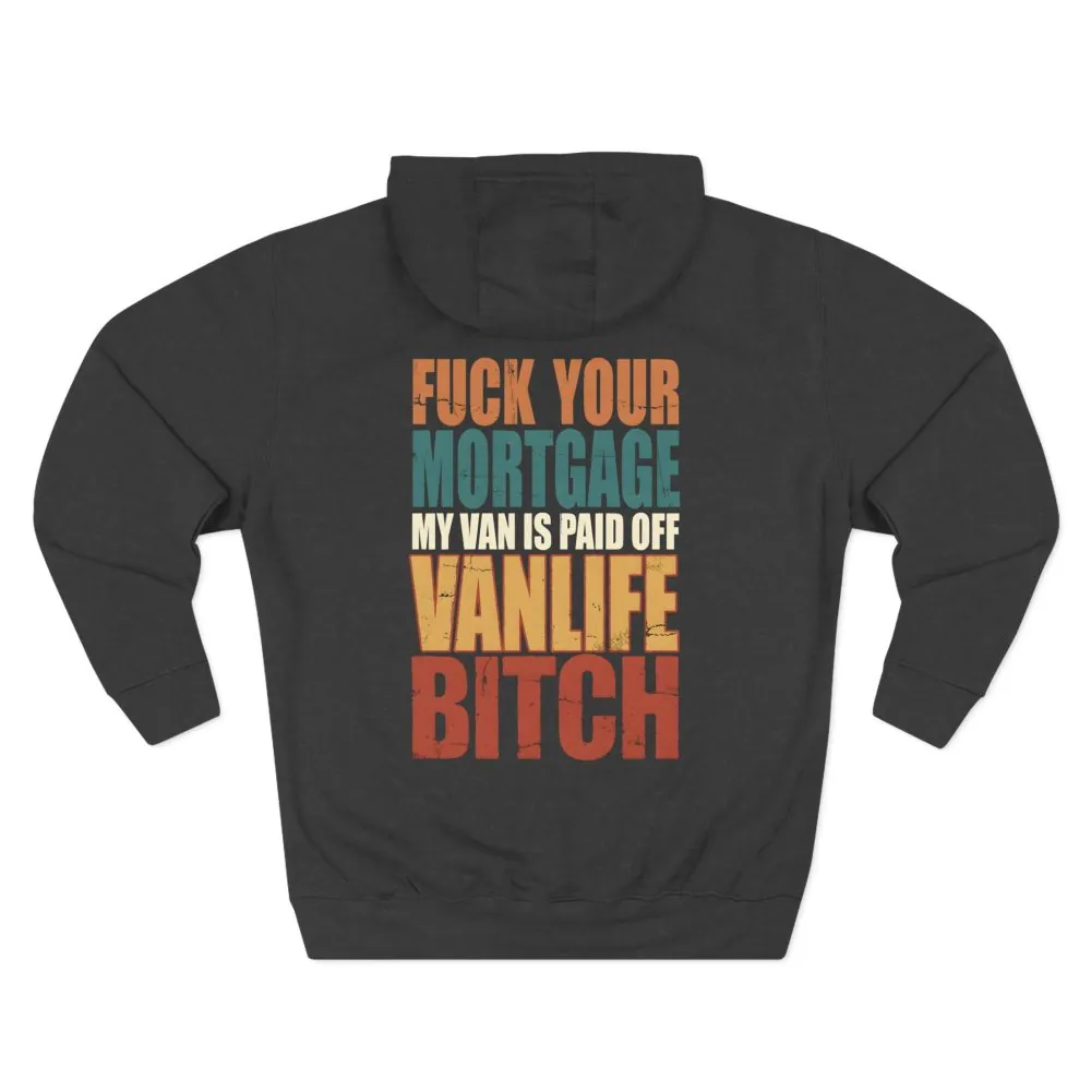 13745513620631433456_2048.jpeg Three-Panel Fleece Hoodie - "Fuck Your Mortgage" Design F**K-Line