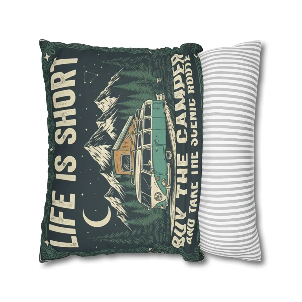 13754370223745580747_2048.jpeg Pillowcase — "Life is short buy the camper and take the scenic route" Faux Suede Travel Throw Pillow Cover