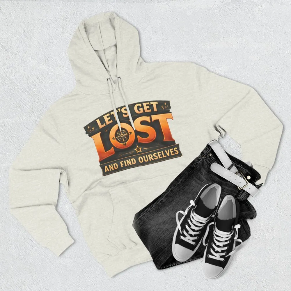 Three-Panel Fleece Hoodie - "Let´s Get Lost And Found Ourselfs" Design Scenic-Line