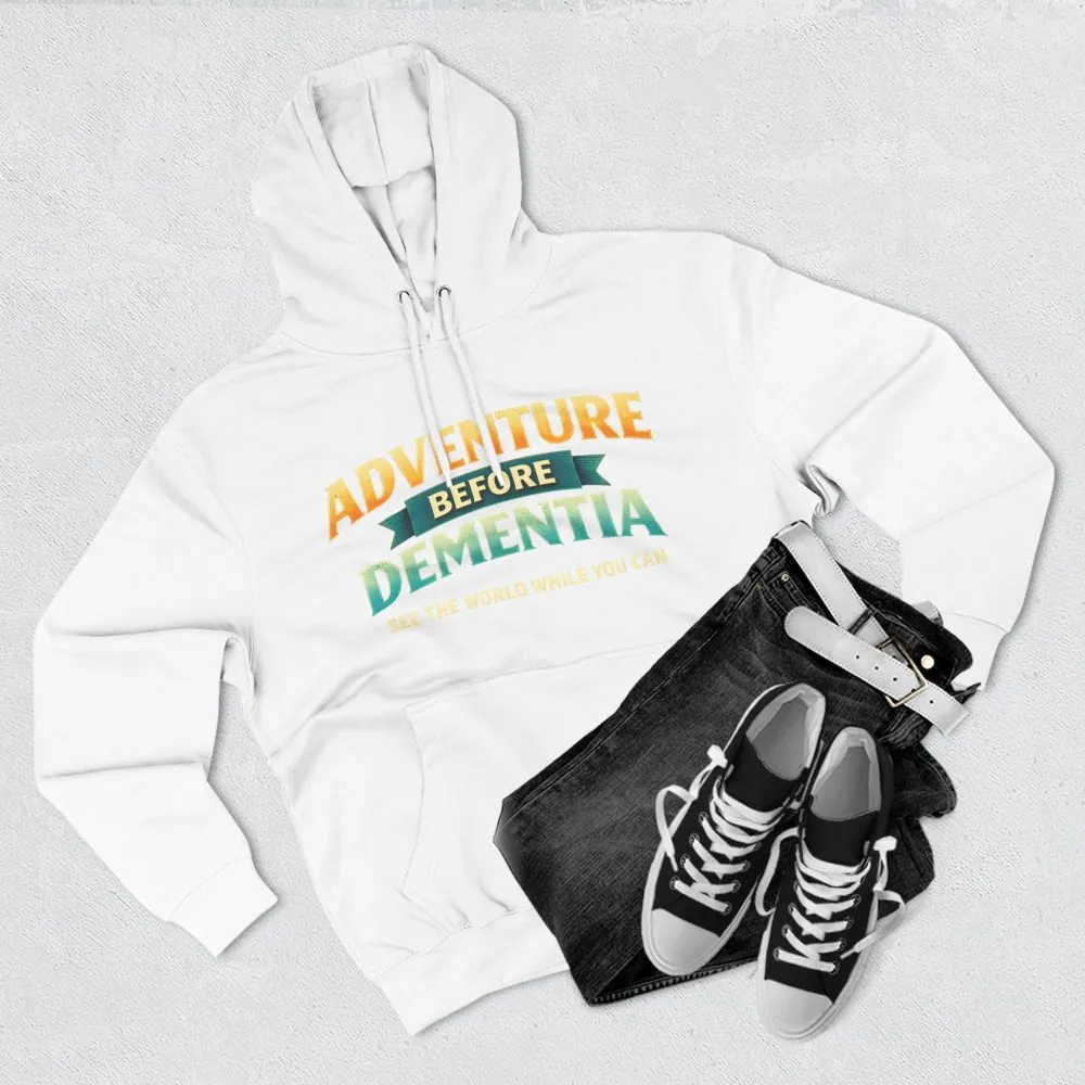 13771436993726247542_2048.jpeg Three-Panel Fleece Hoodie - "Adventure Before Dementia" Design Scenic-Line