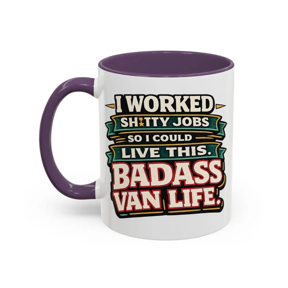 Accent Coffee Mug (11, 15oz) — "I Worked Shitty Jobs" Design F**K-Line