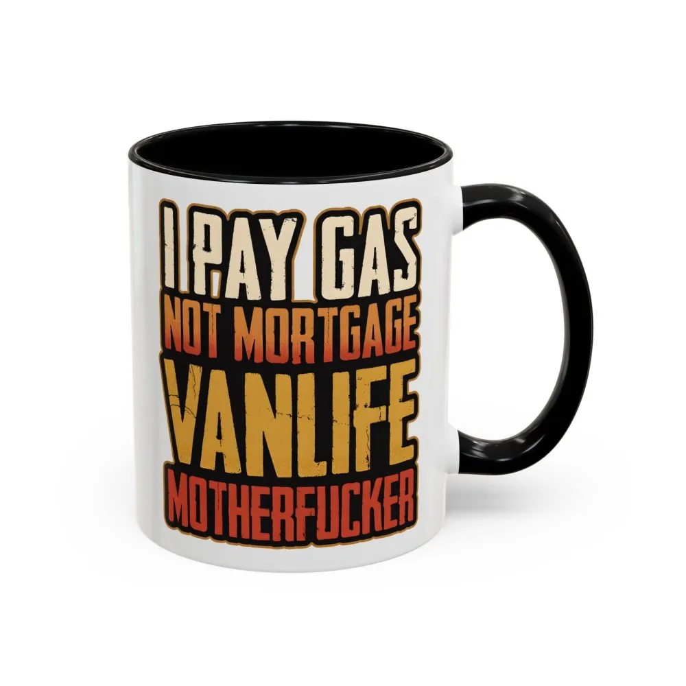 13793043205849635160_2048.jpeg Accent Coffee Mug (11, 15oz) — "I Pay Gas Not Mortgage" Design F**K-Line
