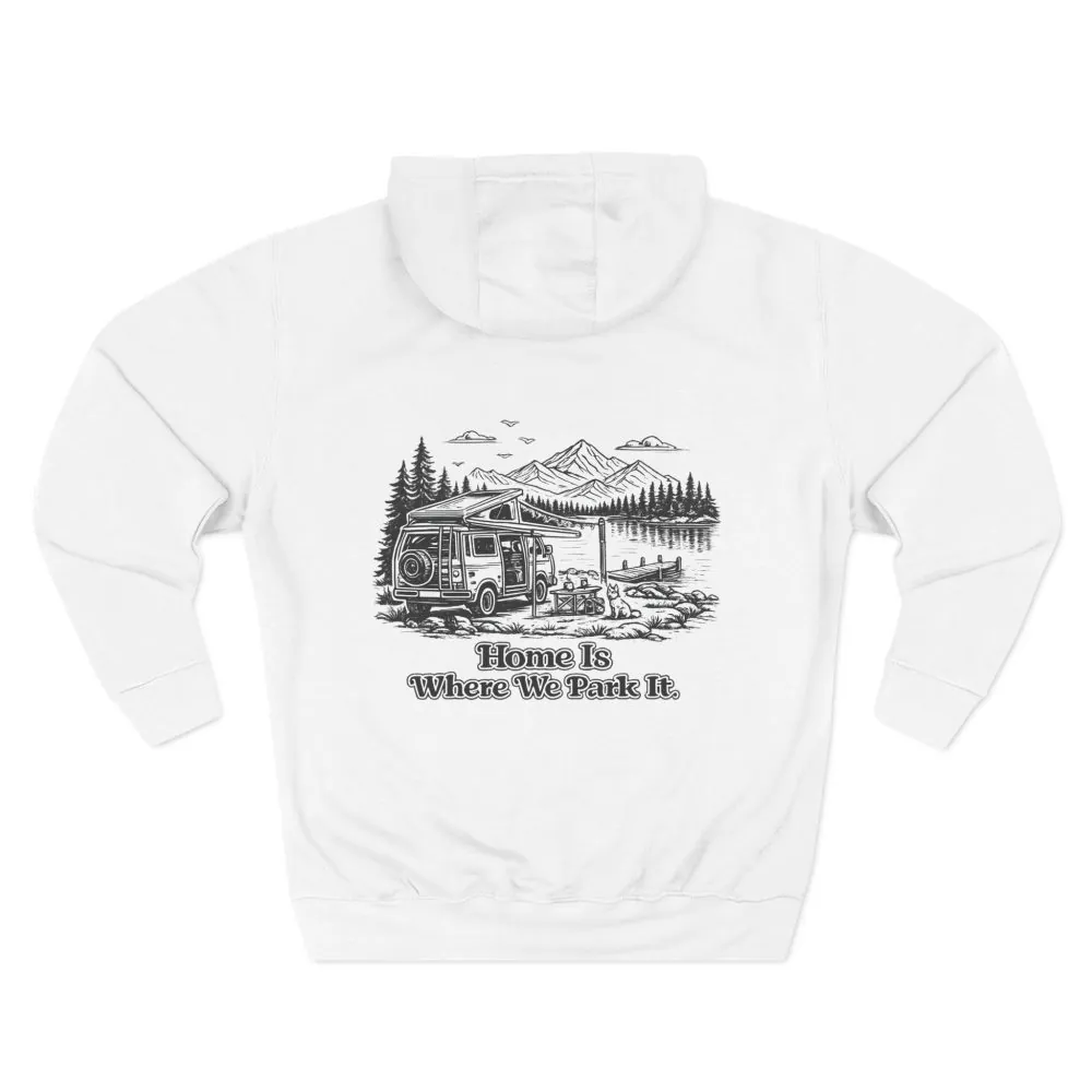 13812221854554729912_2048.jpeg Three-Panel Fleece Hoodie - "Home Is Where You Park It" Design Minimal-Line