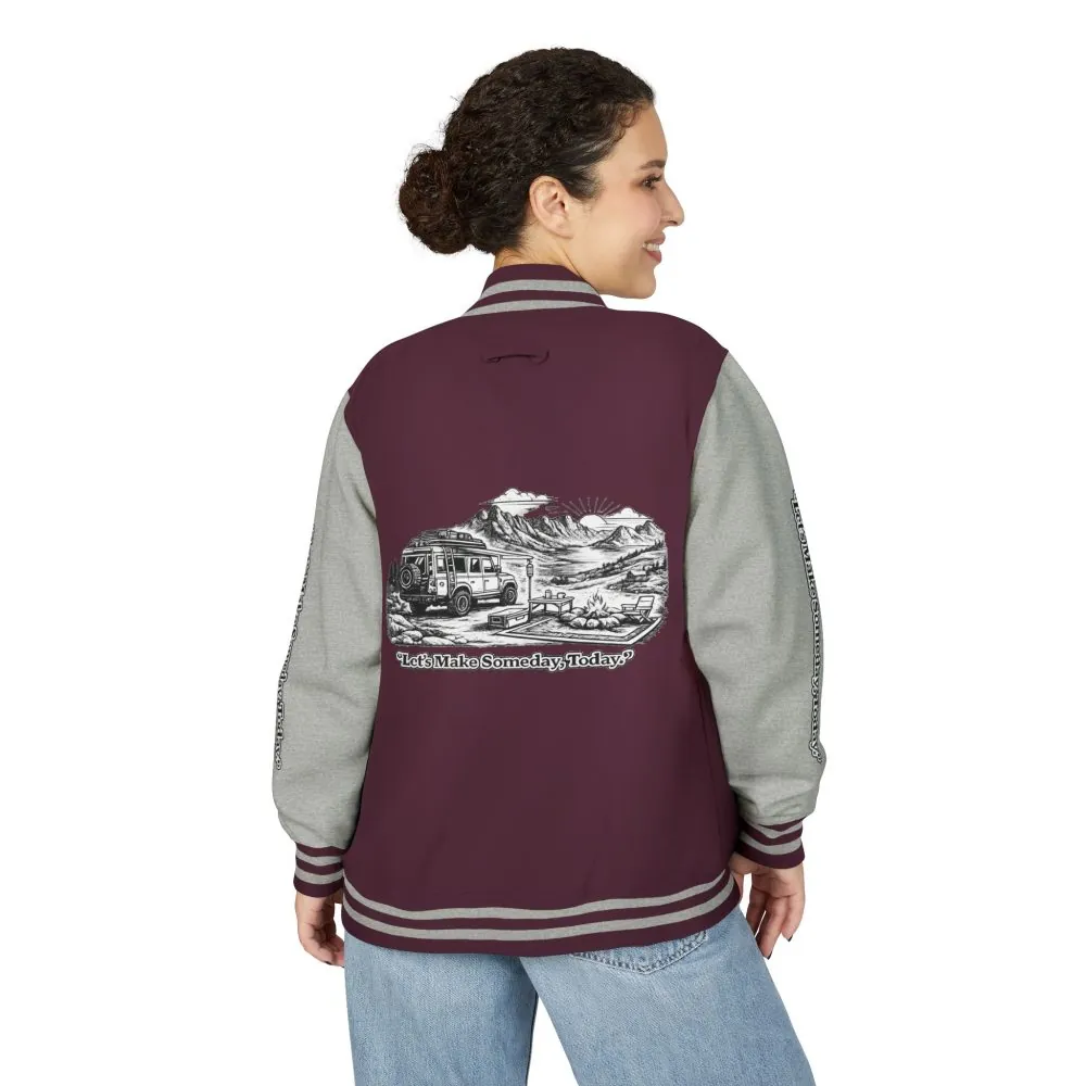 Unisex Heavyweight Letterman Jacket — "Lets make Someday, Today?" Travel Varsity Coat