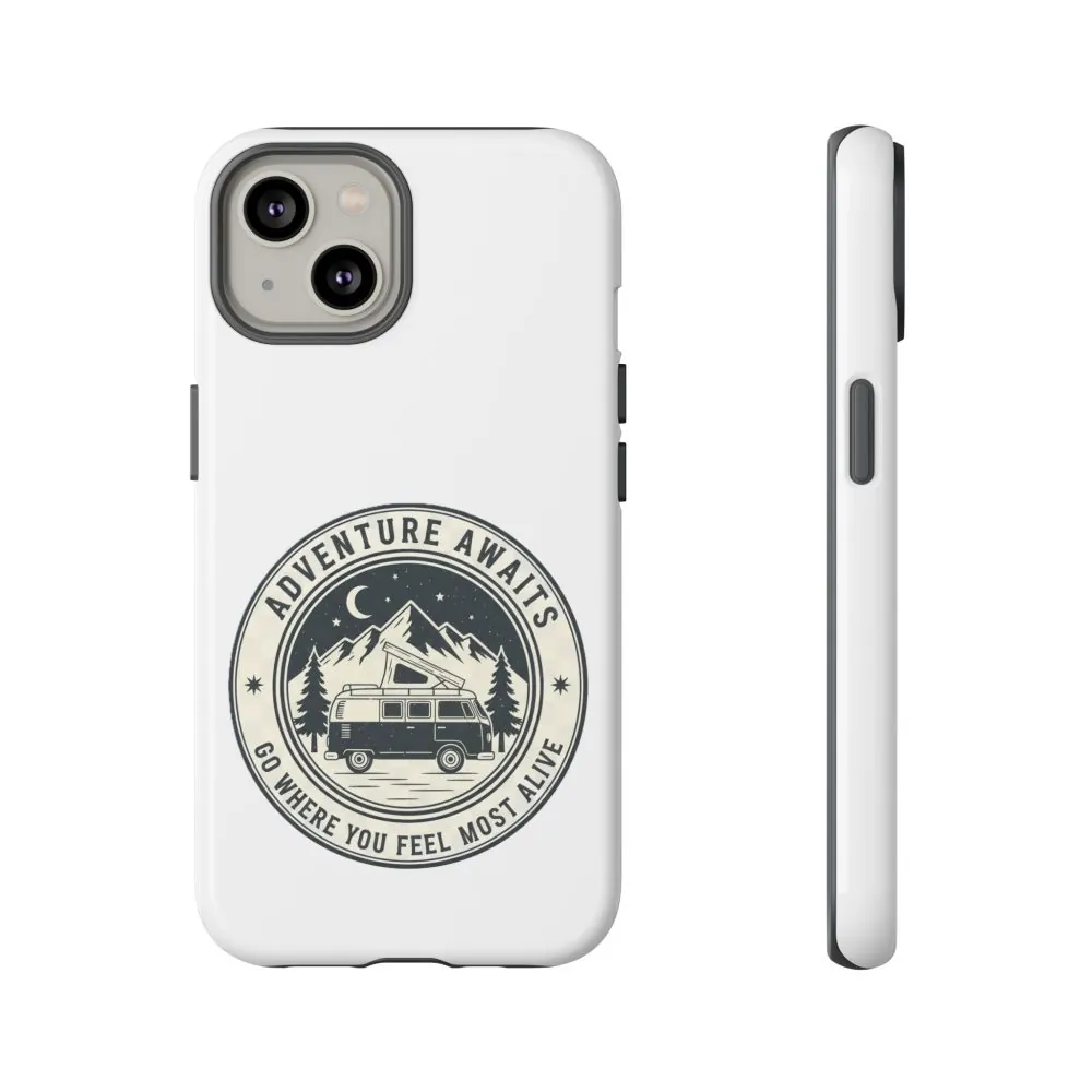 Phone Case — "Adventure Awaits-Go Where You Feel Most Alive" Camper Van Design