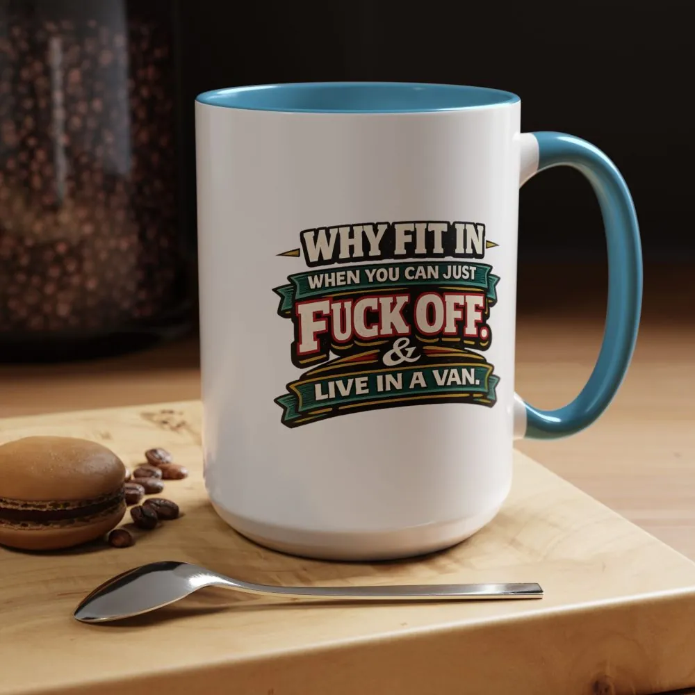 Accent Coffee Mug (11, 15oz) — "Why Fit In" Design F**K-Line