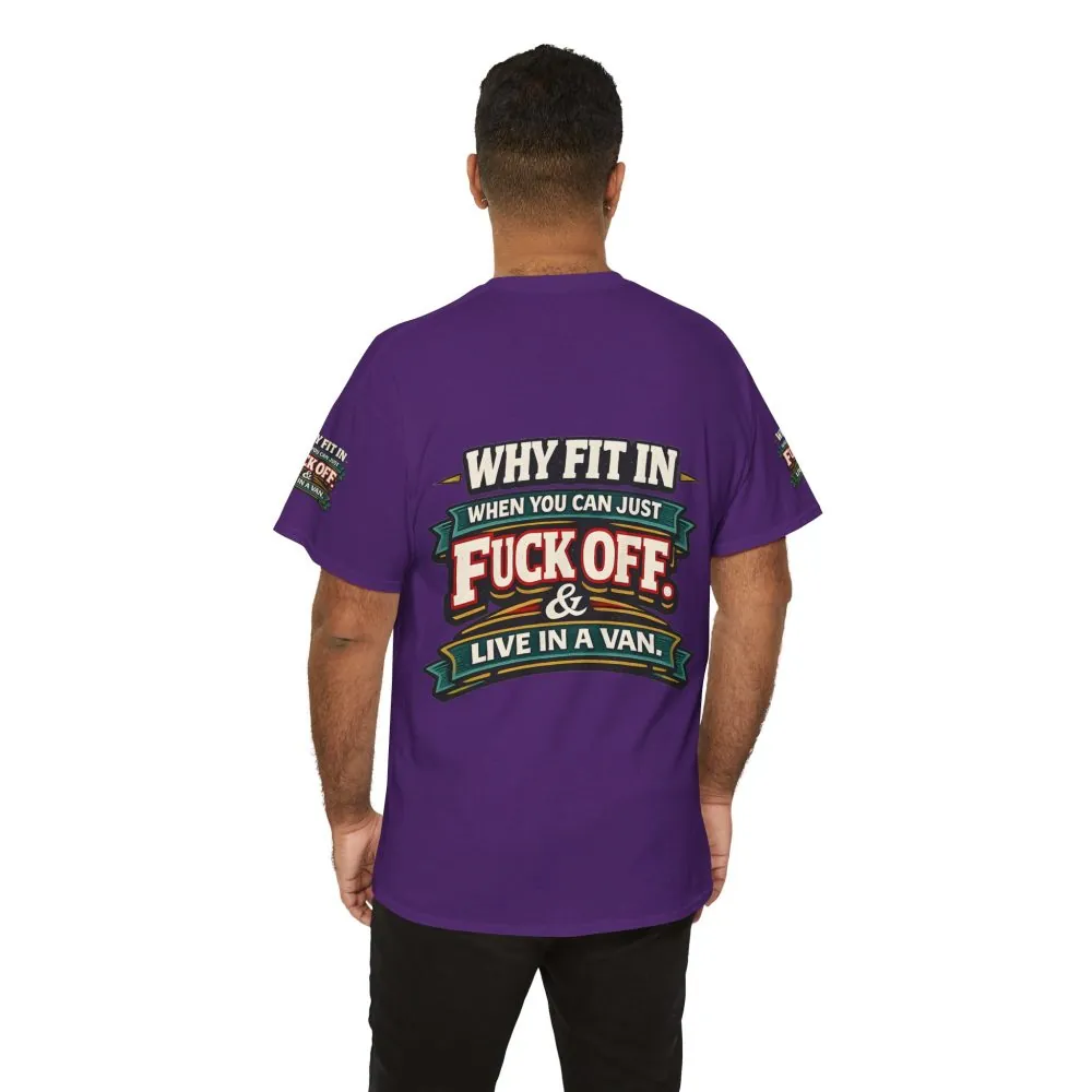 Unisex Heavy Cotton Tee — "Why Fit In" Design F**K-Line