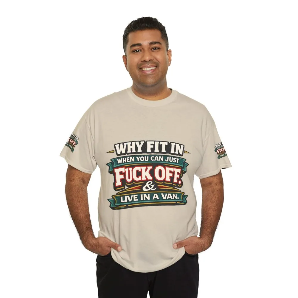 Unisex Heavy Cotton Tee — "Why Fit In" Design F**K-Line