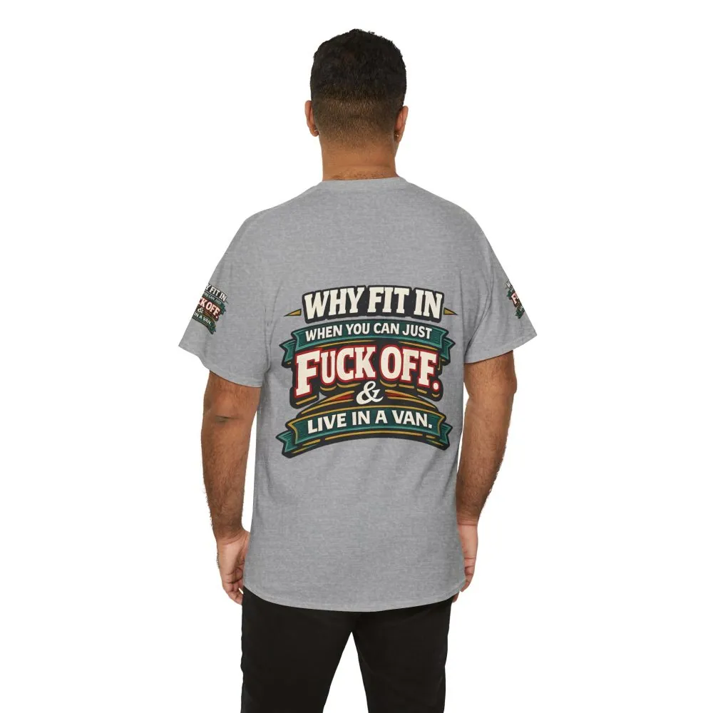 Unisex Heavy Cotton Tee — "Why Fit In" Design F**K-Line