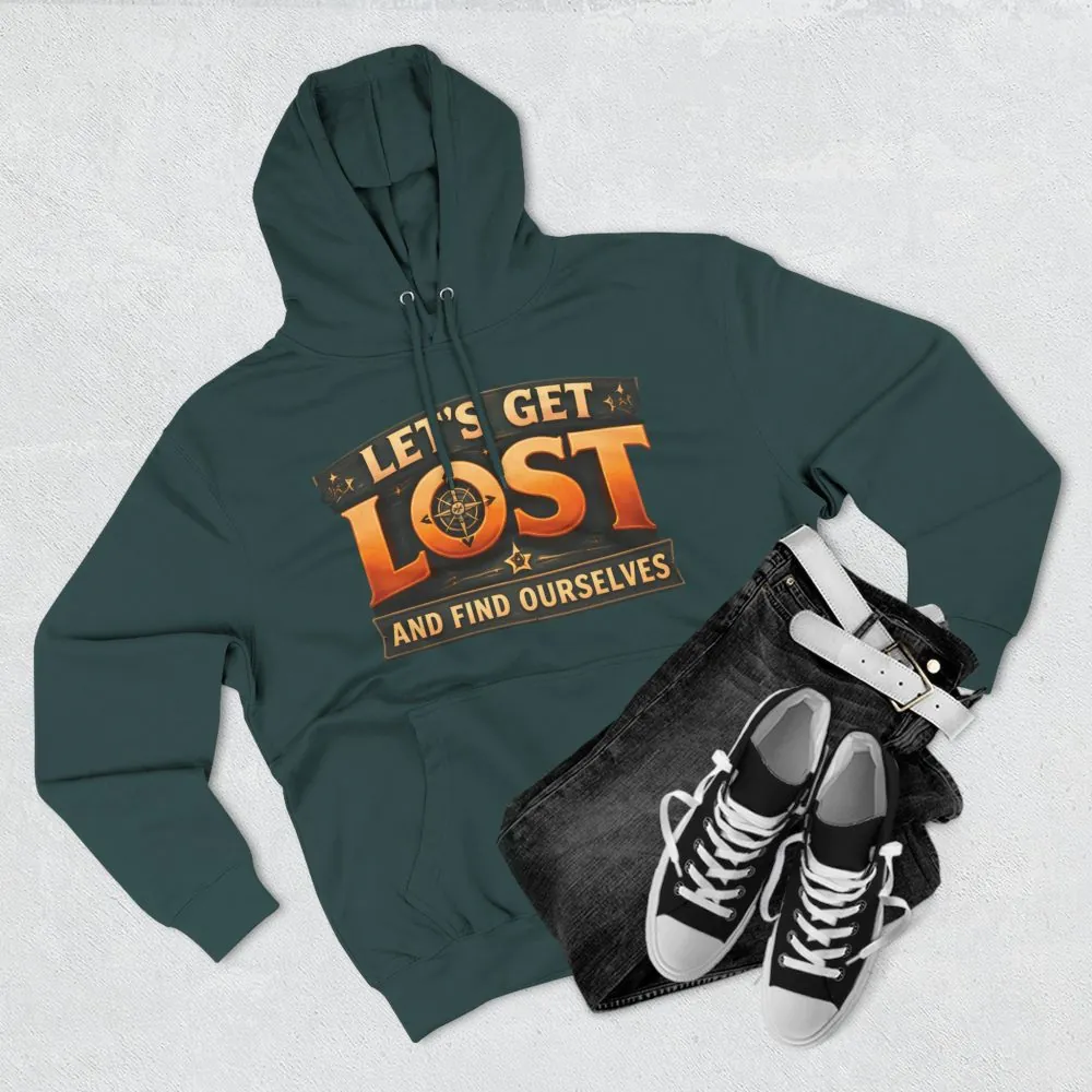 Three-Panel Fleece Hoodie - "Let´s Get Lost And Found Ourselfs" Design Scenic-Line