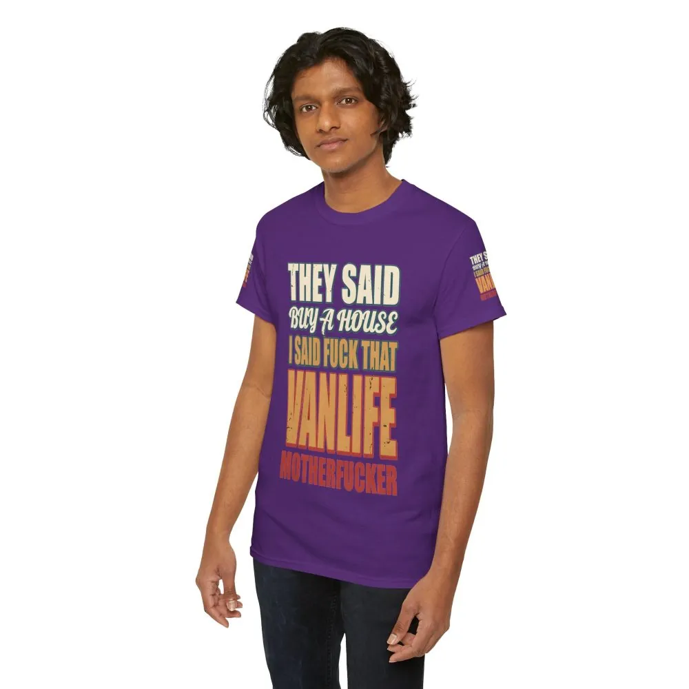 Unisex Heavy Cotton Tee — "They Said Buy A House" Design F**K-Line