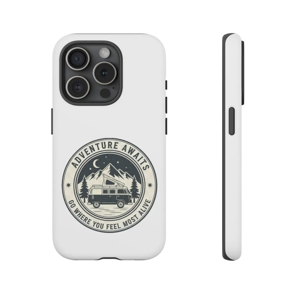 Phone Case — "Adventure Awaits-Go Where You Feel Most Alive" Camper Van Design