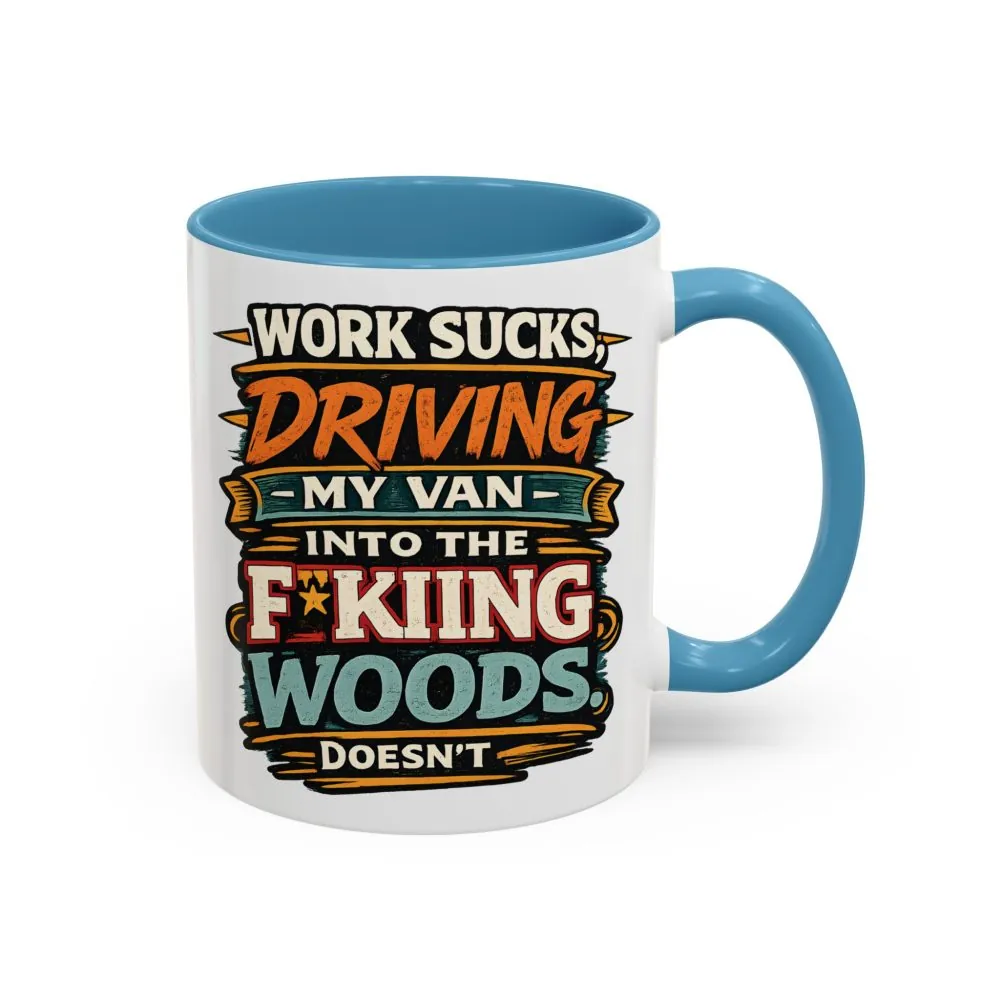 Accent Coffee Mug (11, 15oz) — "Work Sucks" Design F**K-Line