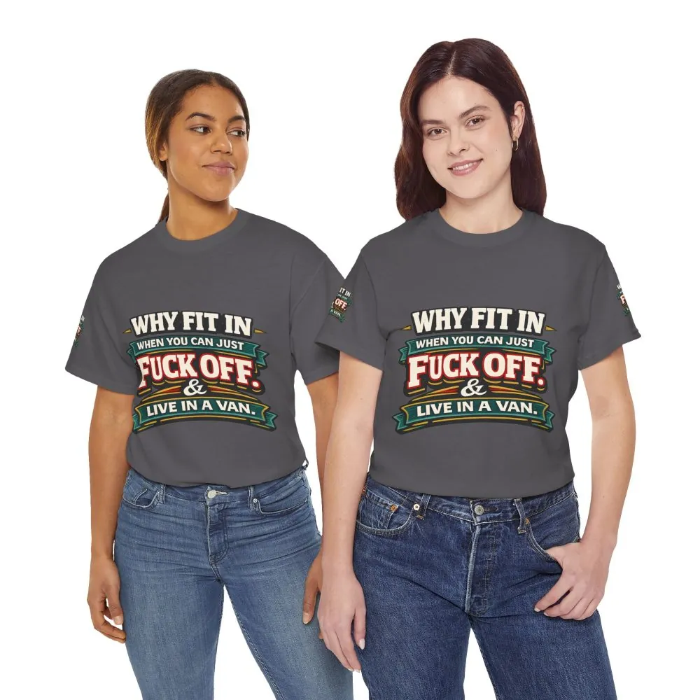 Unisex Heavy Cotton Tee — "Why Fit In" Design F**K-Line