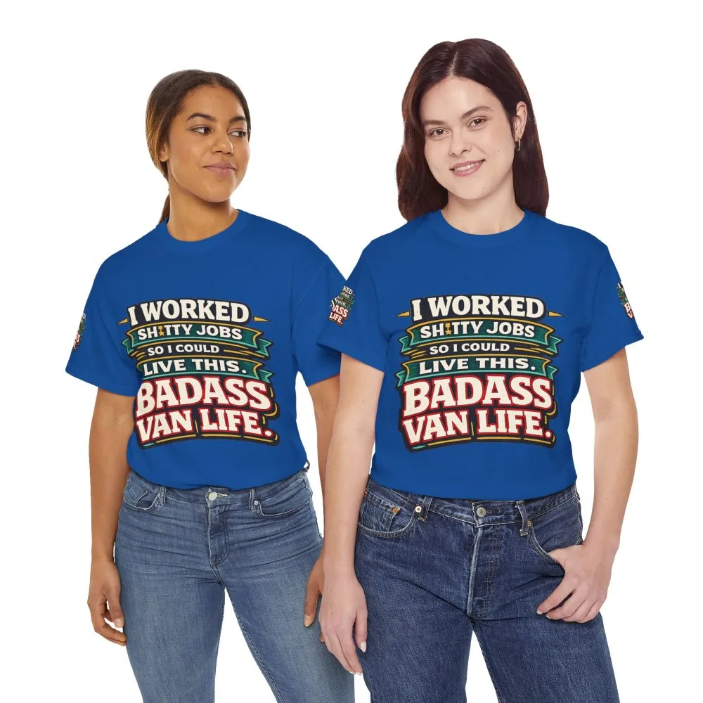 Unisex Heavy Cotton Tee — "I Worked Shitty Jobs" Design F**K-Line