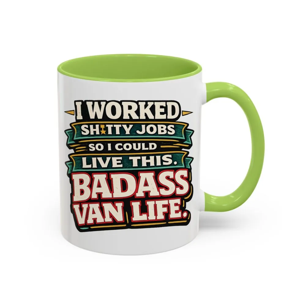 Accent Coffee Mug (11, 15oz) — "I Worked Shitty Jobs" Design F**K-Line