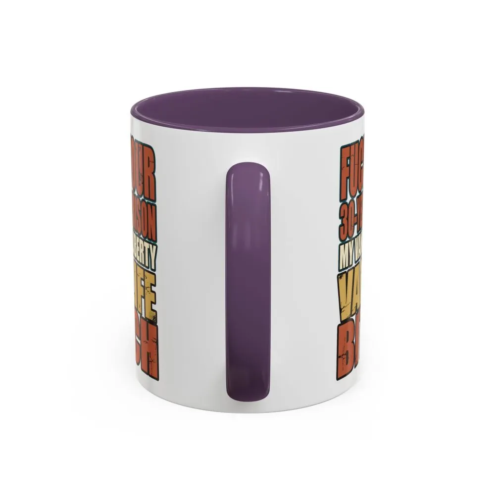 14225264089980123718_2048.jpeg Accent Coffee Mug (11, 15oz) — "Fuck Your 30 Year" Design F**K-Line