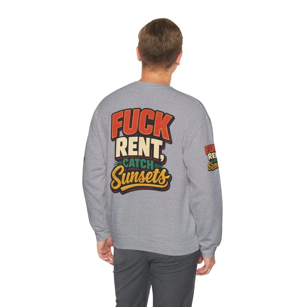 Unisex Heavy Blend™ Crewneck Sweatshirt — "Fuck Rent Catch Sunsets" Design F**K-Line