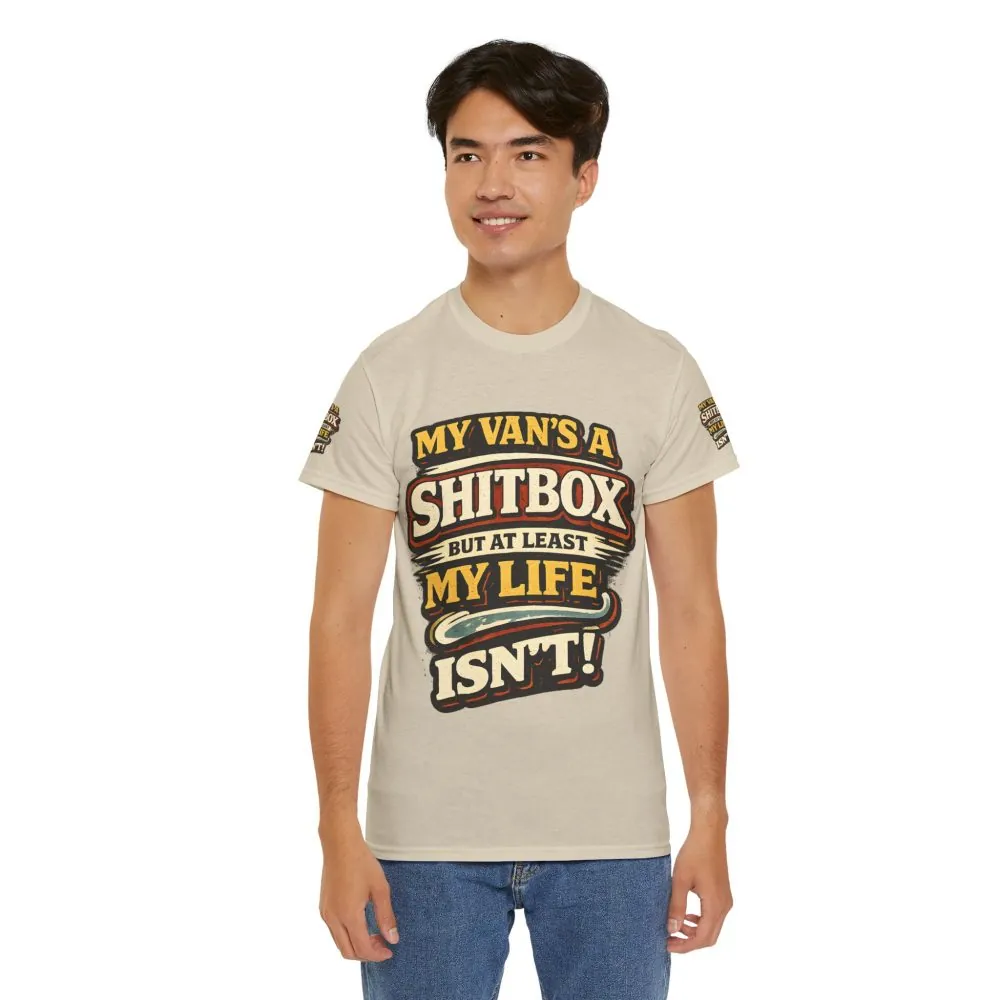 Unisex Heavy Cotton Tee — "My Van`s A Shitbox" Design F**K-Line