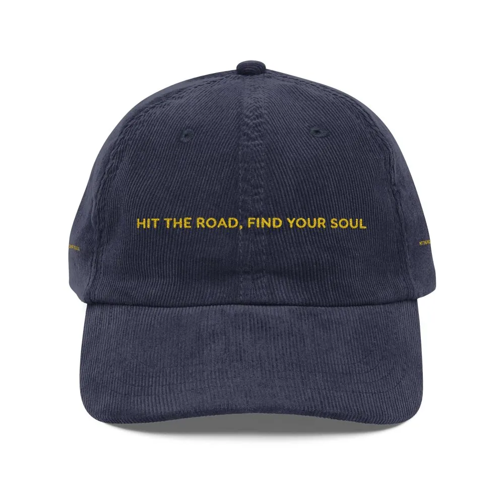 Vintage Corduroy Cap (Embroidery) — "Hit The Road Find Your Soul" Embroidered Hat