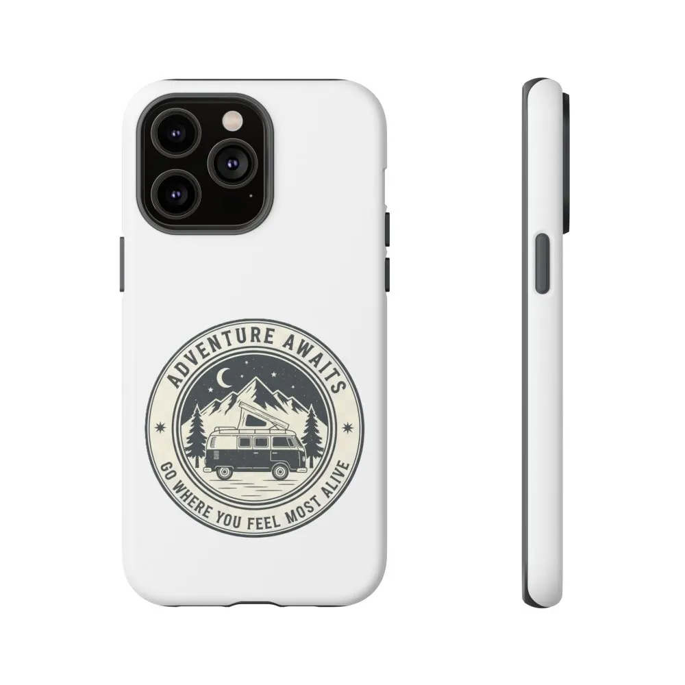 Phone Case — "Adventure Awaits-Go Where You Feel Most Alive" Camper Van Design