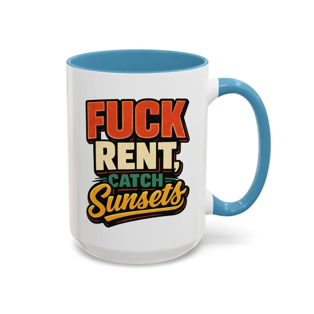 14329687620241572845_2048.jpeg Accent Coffee Mug (11, 15oz) — "Fuck Rent Catch Sunsets" Design F**K-Line
