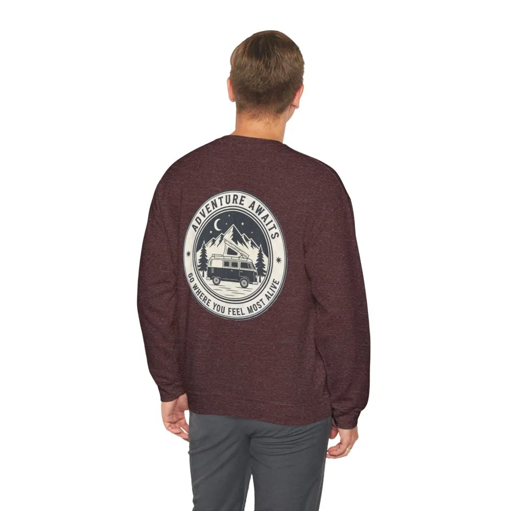 Crewneck Sweatshirt — "Adventure Awaits-Go Where You Feel Most Alive" (Only Back printed) Vintage Camper Van Outdoor Graphic