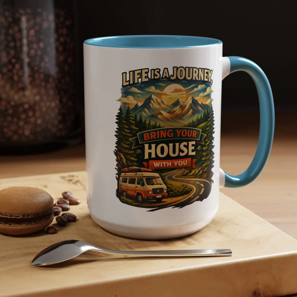 Accent Coffee Mug (11, 15oz) — "Live Is A Journey-Bring Your House With You" Design Scenic-Line