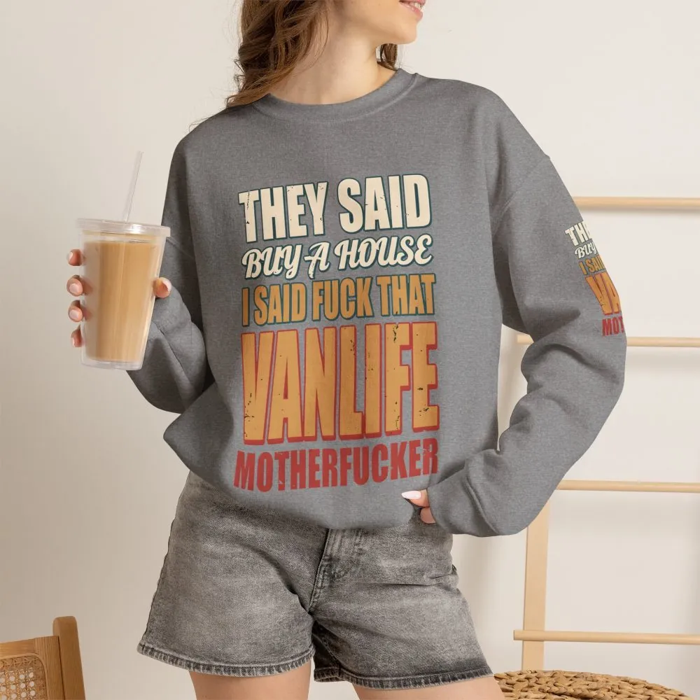 Unisex Heavy Blend™ Crewneck Sweatshirt — "They Said Buy A House" Design F**K-Line