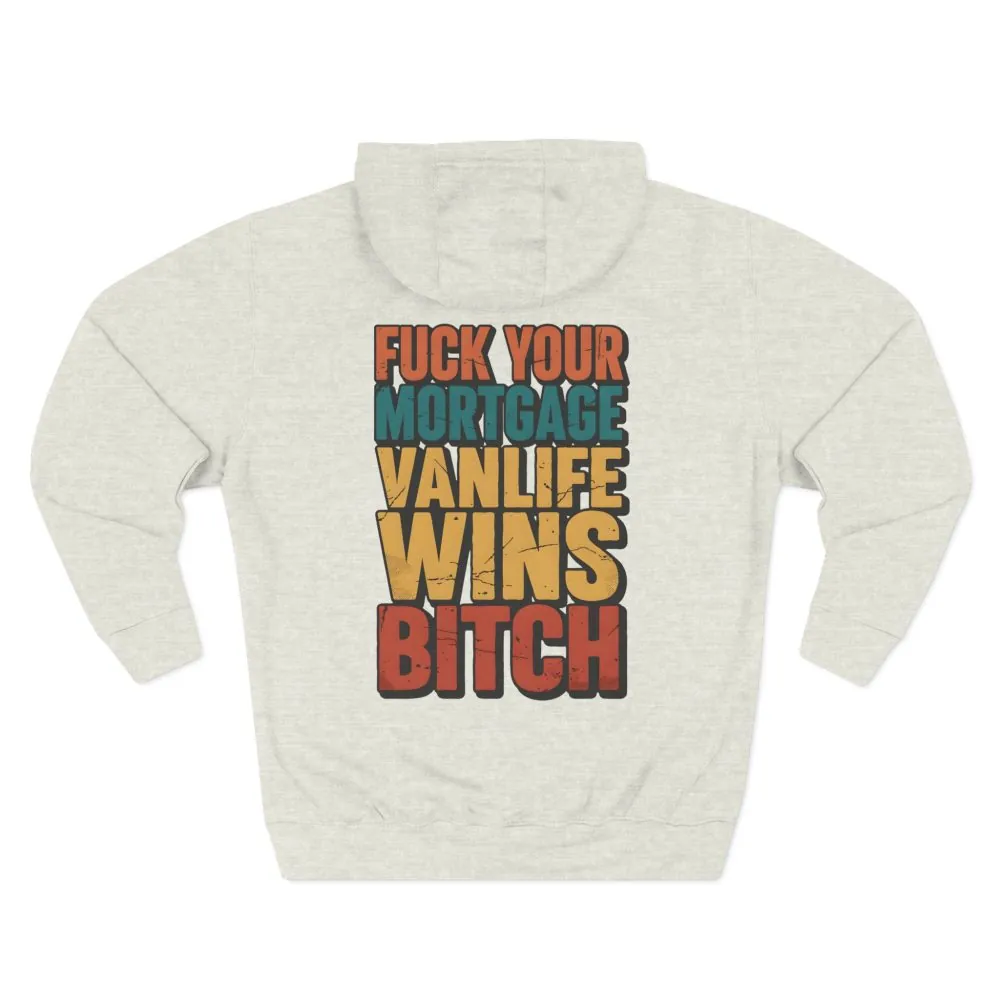 Three-Panel Fleece Hoodie - "Fuck Your Mortgage" Design F**K-Line