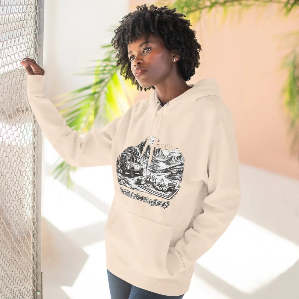14475696978503441704_2048.jpeg Three-Panel Fleece Hoodie - "Lets make Someday, Today?" Design Minimal-Line