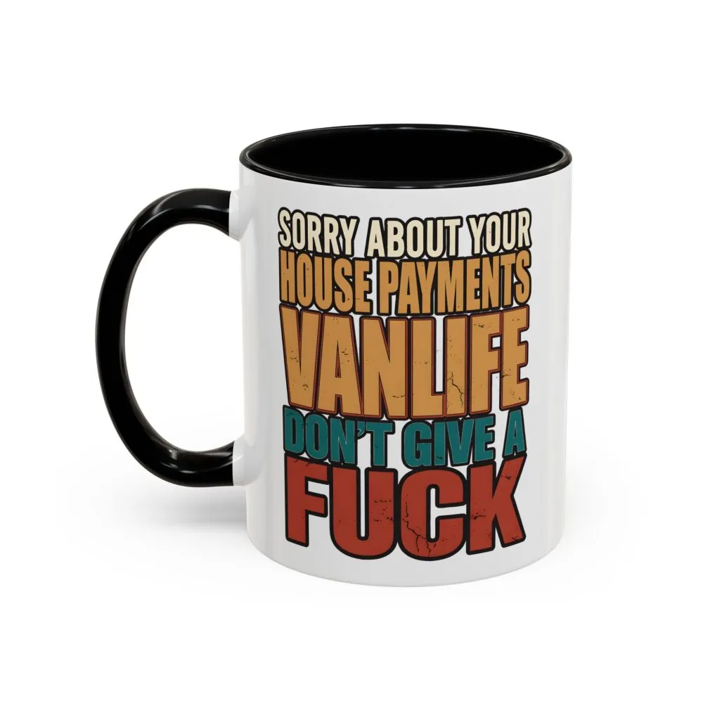 14480995291787872443_2048.jpeg Accent Coffee Mug (11, 15oz) — "Sorry About Your House Payments" Design F**K-Line