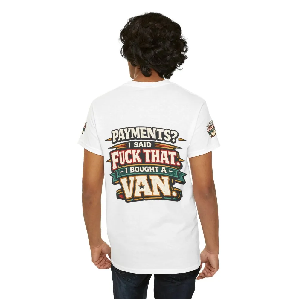 Unisex Heavy Cotton Tee — "Payments?I Said" Design F**K-Line