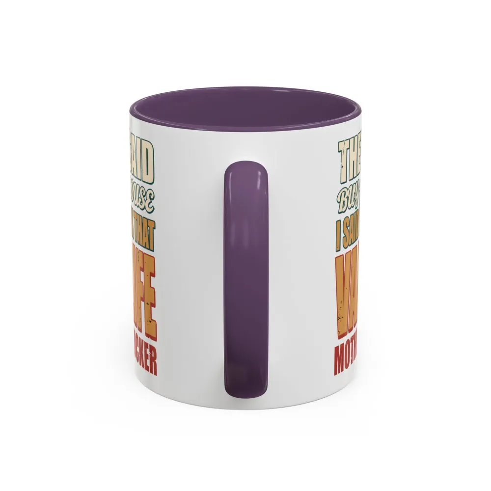 Accent Coffee Mug (11, 15oz) — "They Said Buy A House" Design F**K-Line