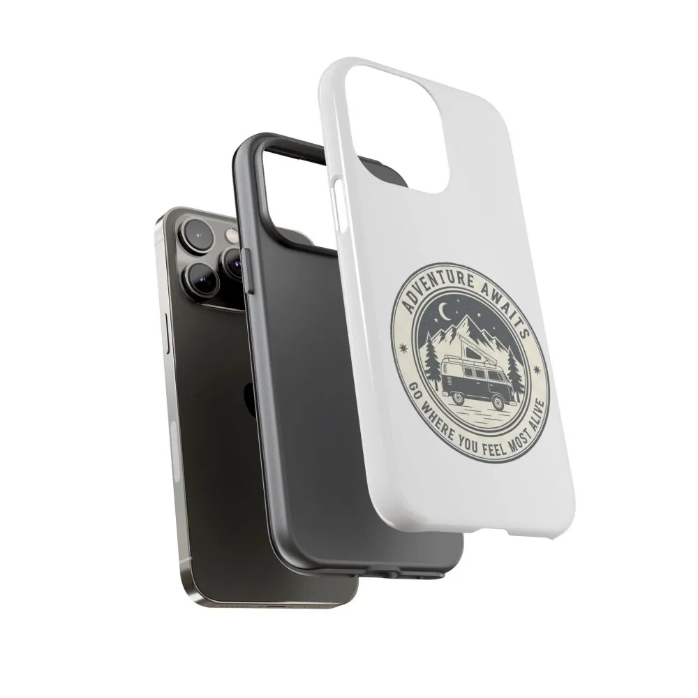 Phone Case — "Adventure Awaits-Go Where You Feel Most Alive" Camper Van Design