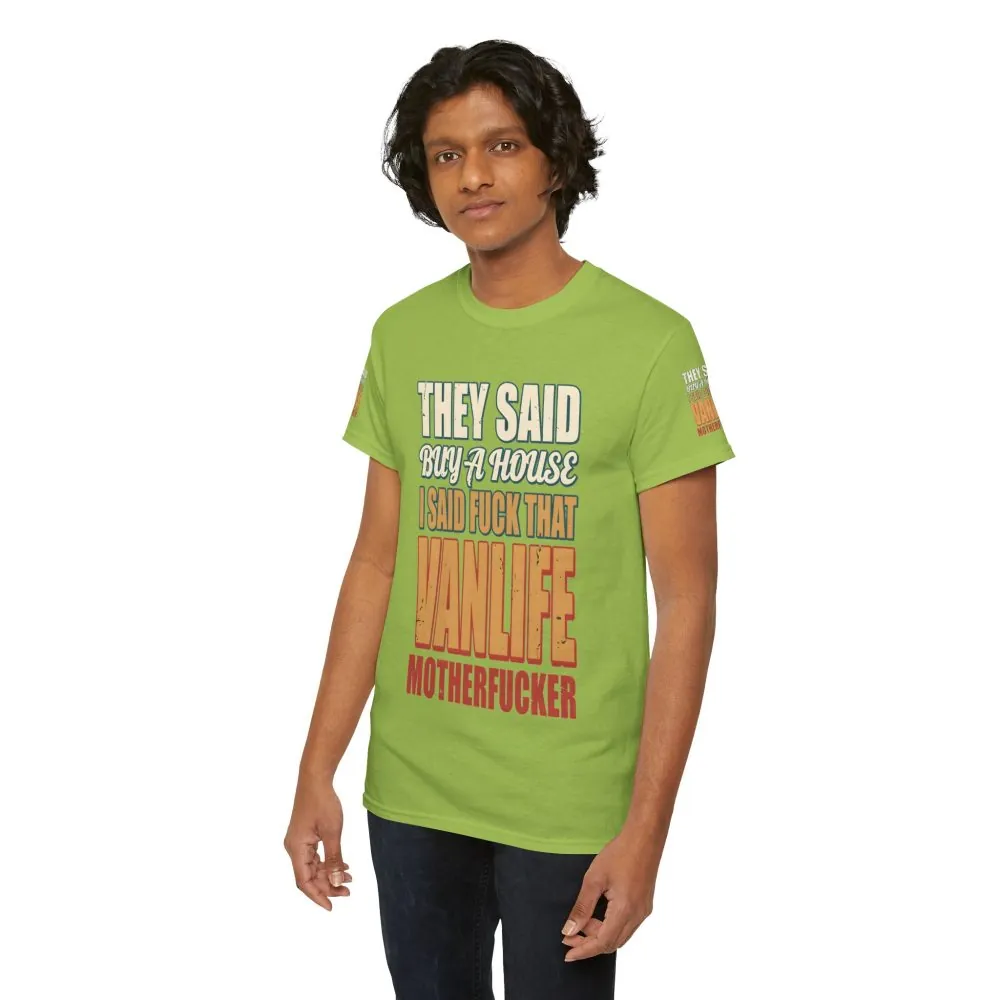 Unisex Heavy Cotton Tee — "They Said Buy A House" Design F**K-Line