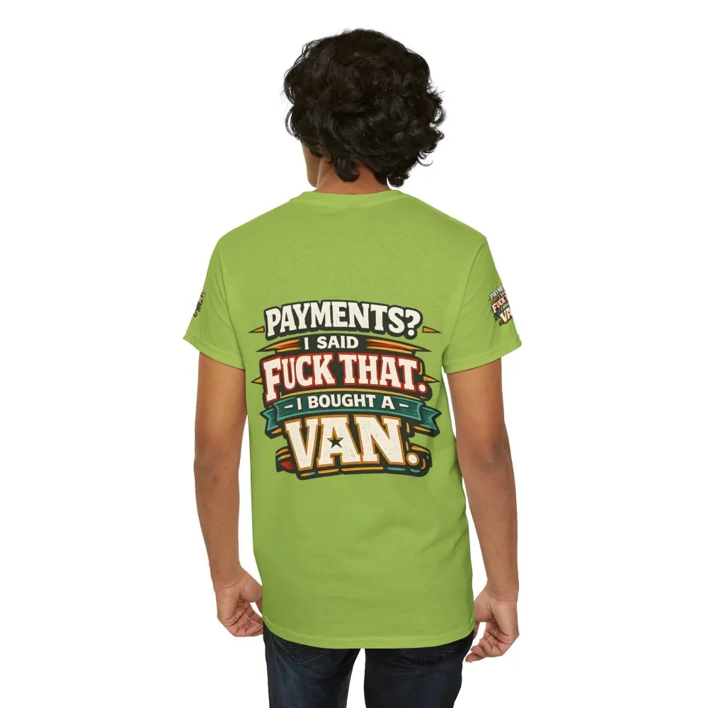Unisex Heavy Cotton Tee — "Payments?I Said" Design F**K-Line