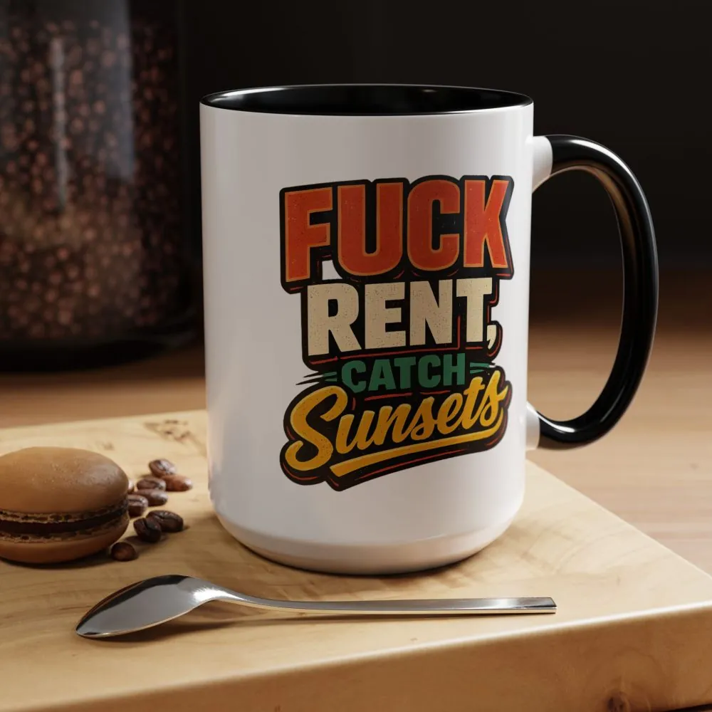 14655913023155768264_2048.jpeg Accent Coffee Mug (11, 15oz) — "Fuck Rent Catch Sunsets" Design F**K-Line