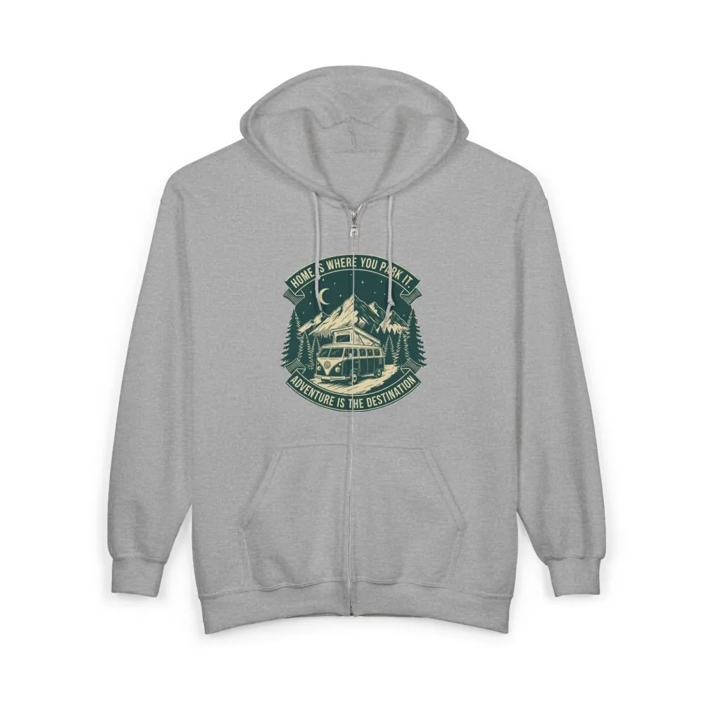 Zip Hoodie — "Home Is Where You Park It-Adventure is the destination"(Front + Back Printed) Camper Van Adventure Zip-Up